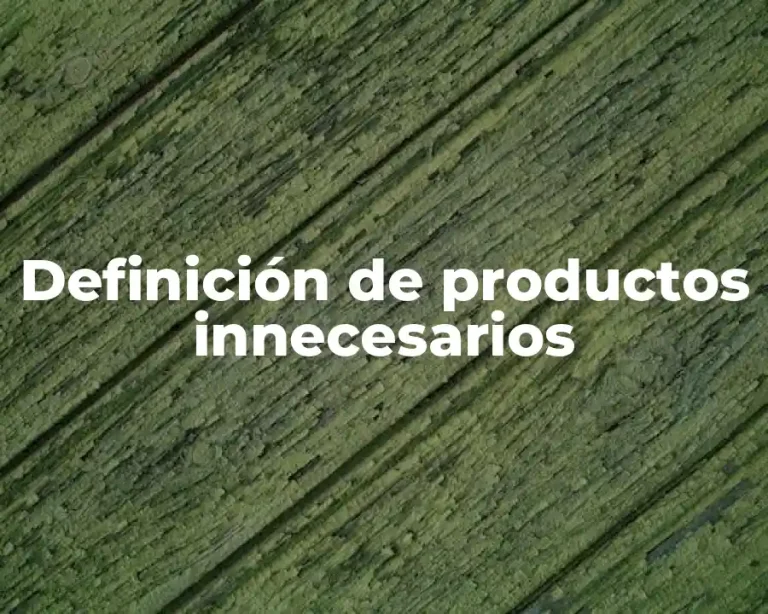 Definición de productos innecesarios