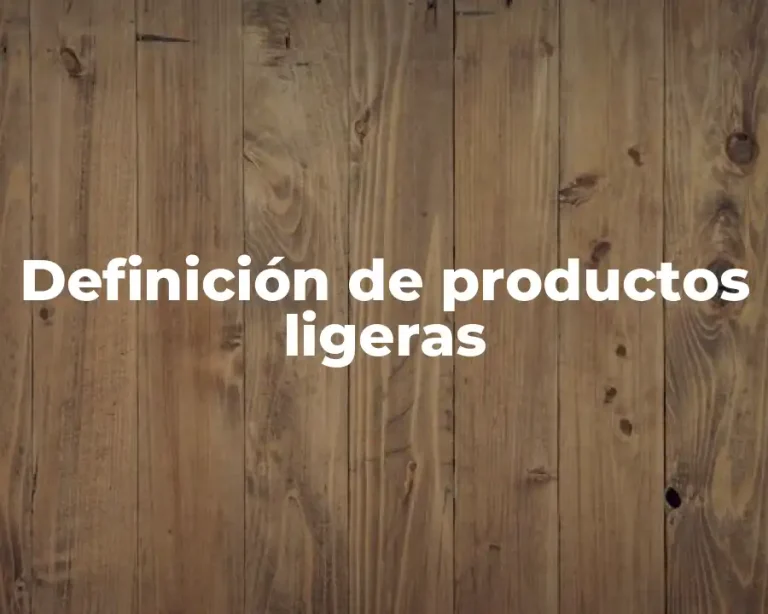 Definición de productos ligeras