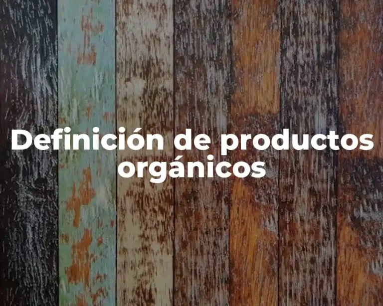 Definición de productos orgánicos