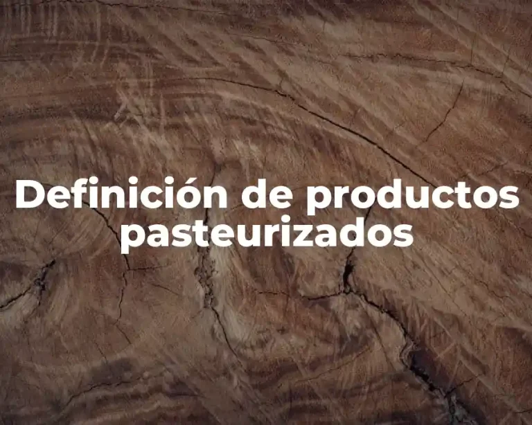 Definición de productos pasteurizados