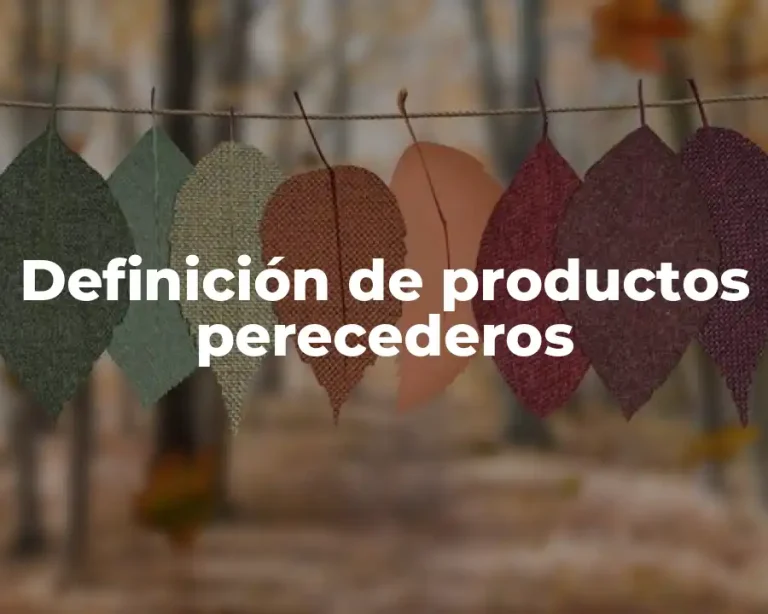 Definición de productos perecederos