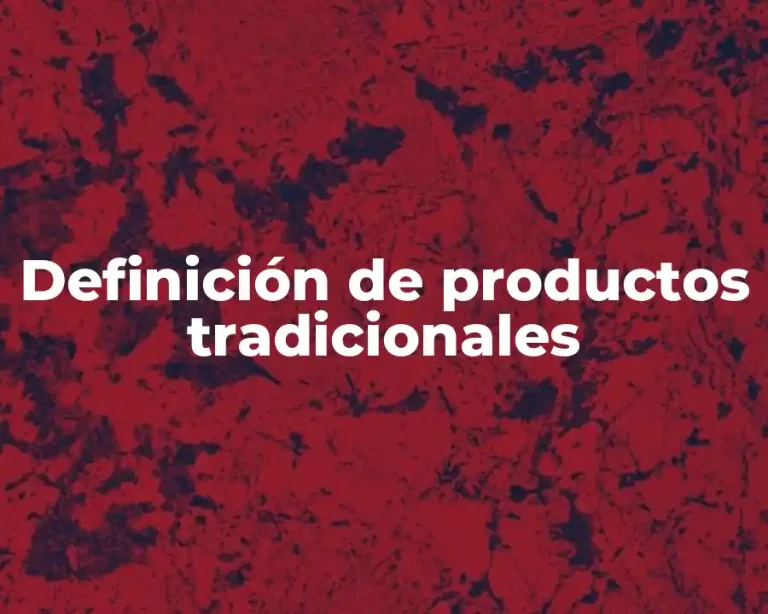 Definición de productos tradicionales