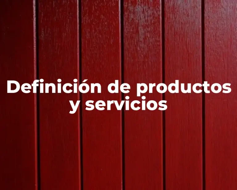 Definición de productos y servicios