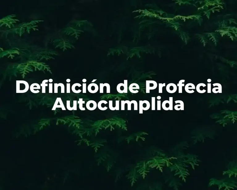 Definición de Profecia Autocumplida