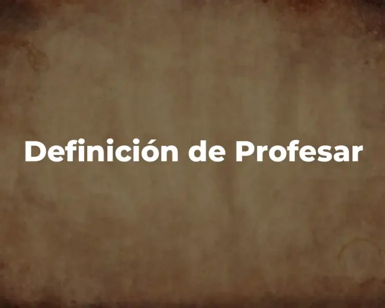 Definición de Profesar