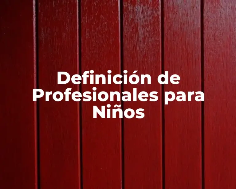 Definición de Profesionales para Niños