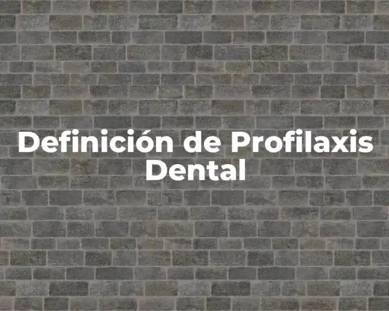 Definición de Profilaxis Dental