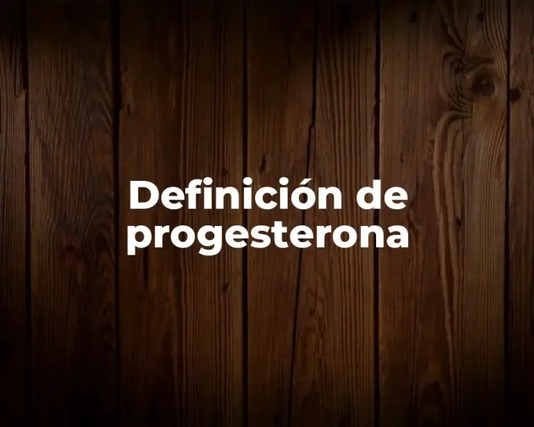 Definición de progesterona