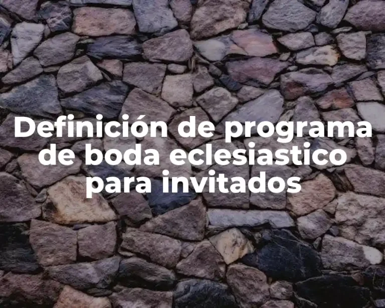 Definición de programa de boda eclesiastico para invitados
