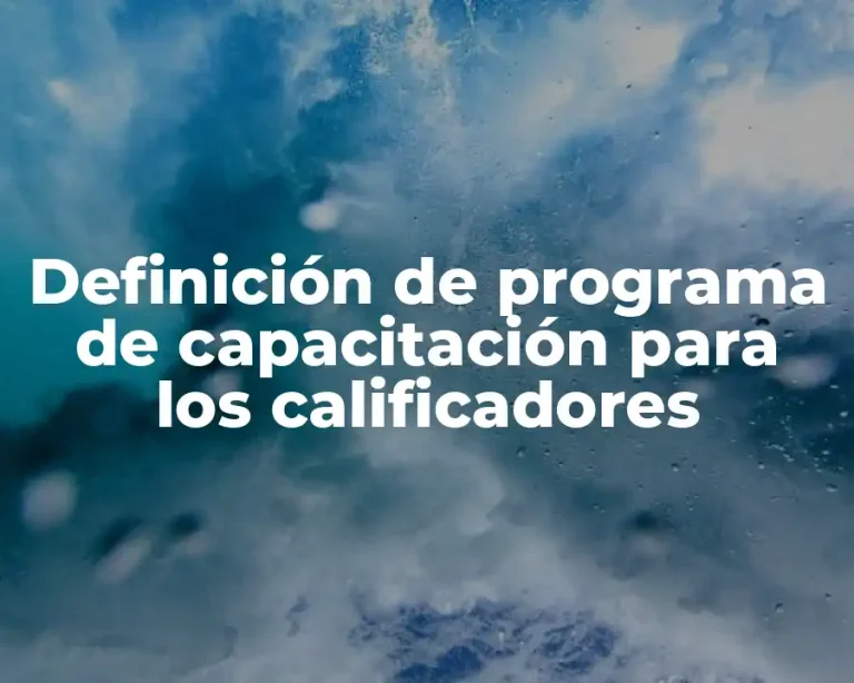 Definición de programa de capacitación para los calificadores