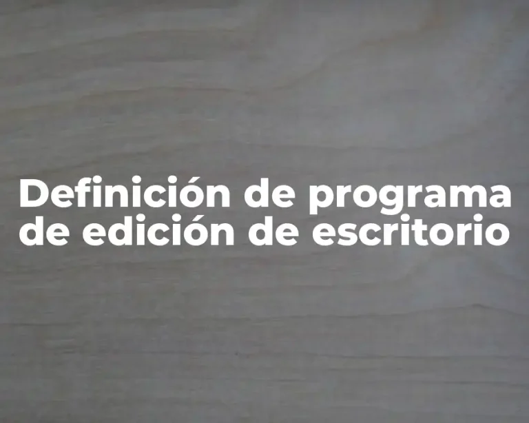 Definición de programa de edición de escritorio