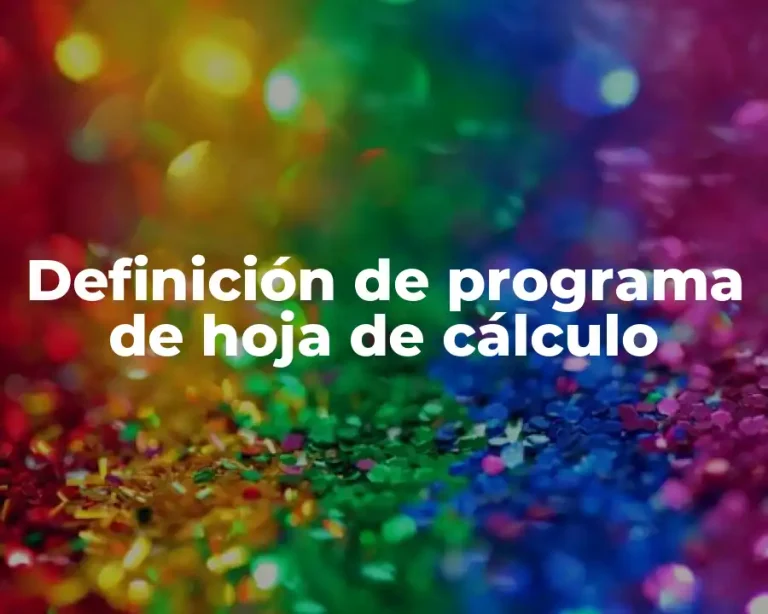Definición de programa de hoja de cálculo
