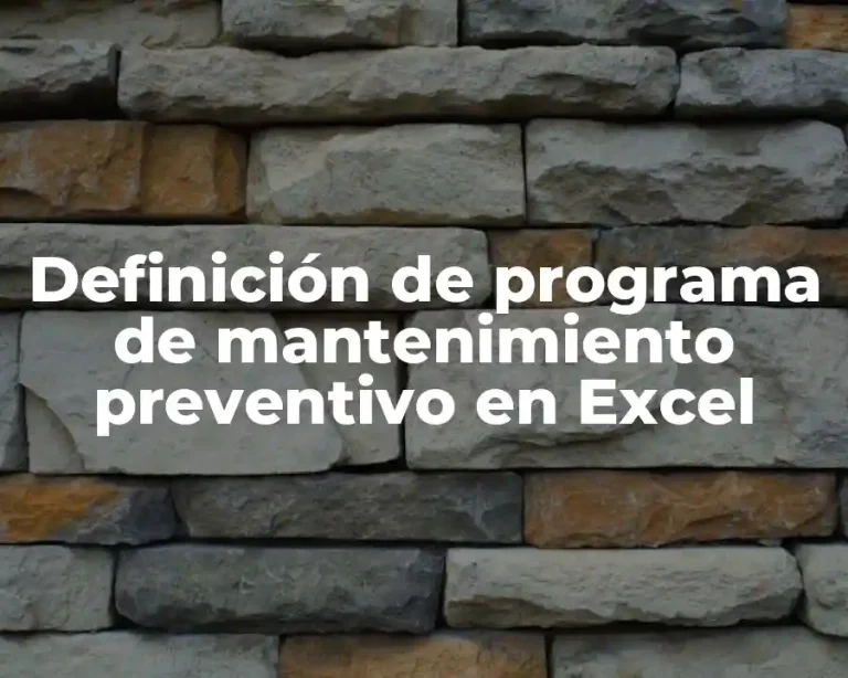 Definición de programa de mantenimiento preventivo en Excel