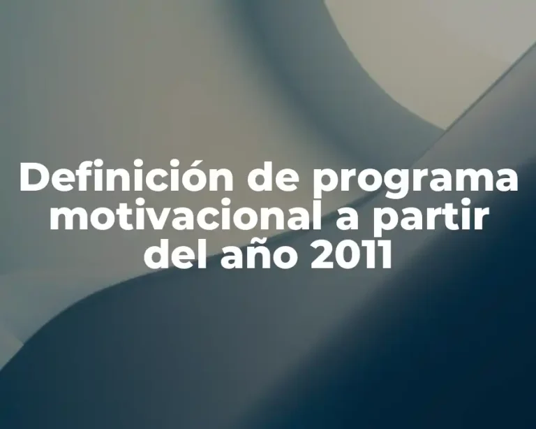 Definición de programa motivacional a partir del año 2011