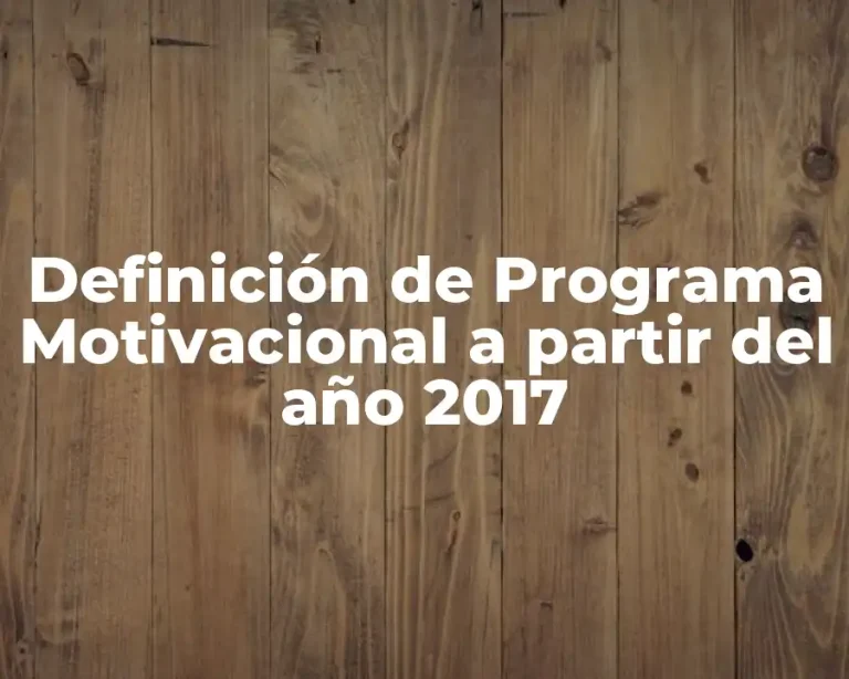 Definición de Programa Motivacional a partir del año 2017