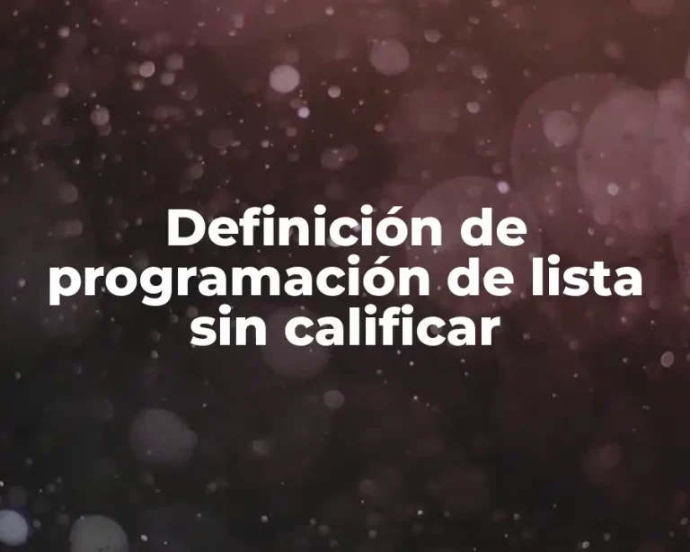 Definición de programación de lista sin calificar