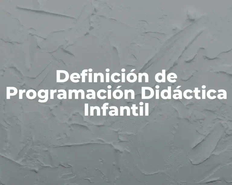 Definición de Programación Didáctica Infantil
