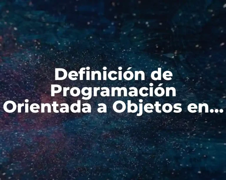 Definición de Programación Orientada a Objetos en C++