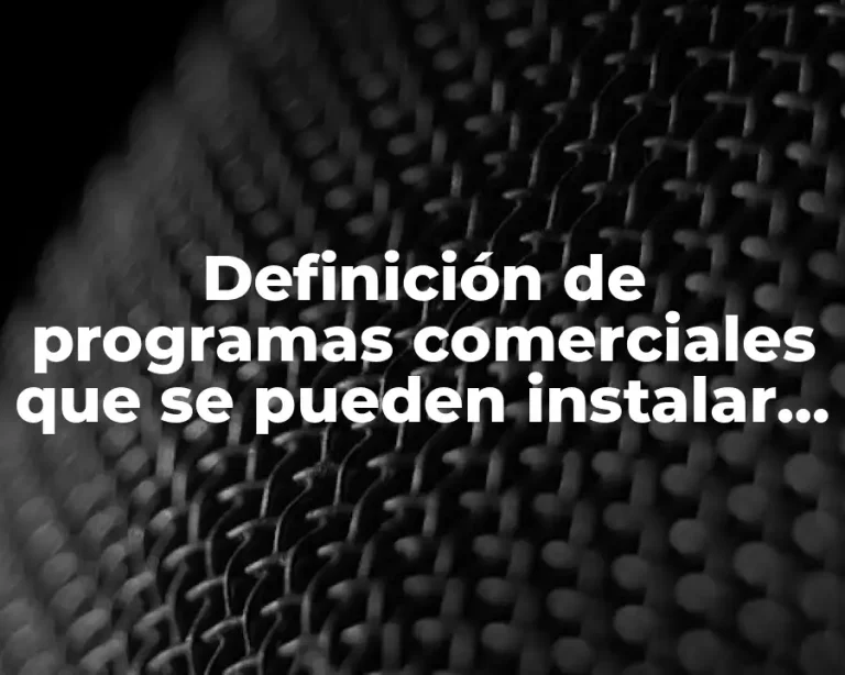 Definición de programas comerciales que se pueden instalar en Ubuntu