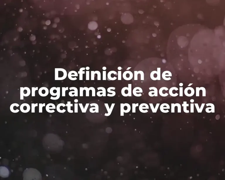 Definición de programas de acción correctiva y preventiva