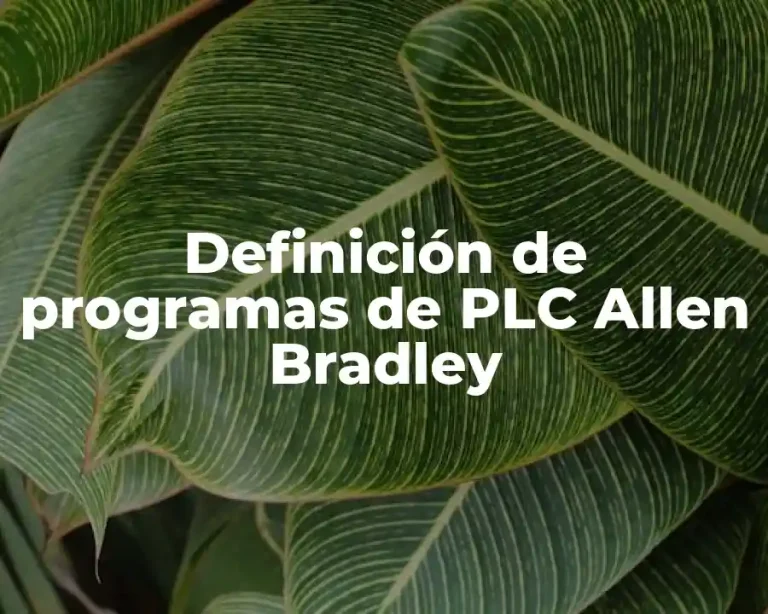 Definición de programas de PLC Allen Bradley