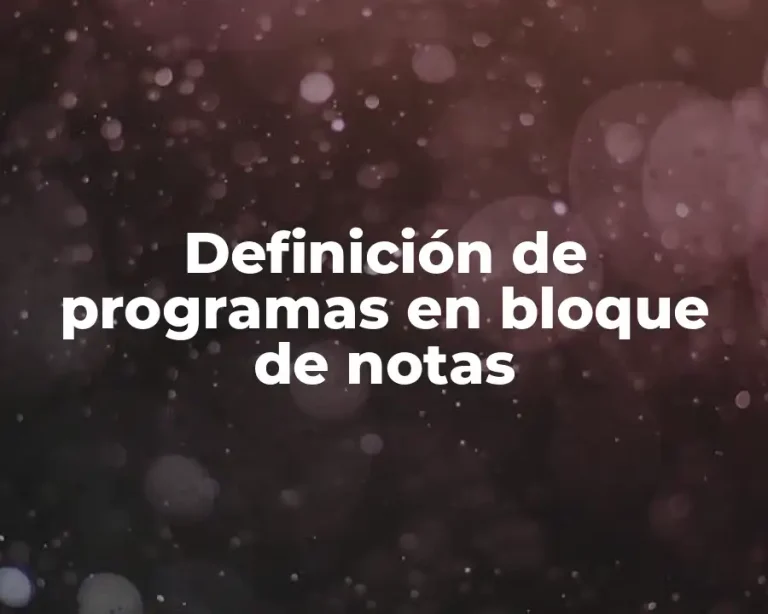 Definición de programas en bloque de notas