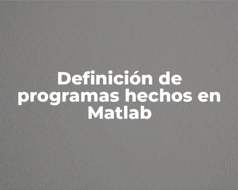 Definición de programas hechos en Matlab