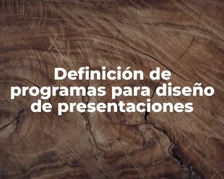 Definición de programas para diseño de presentaciones