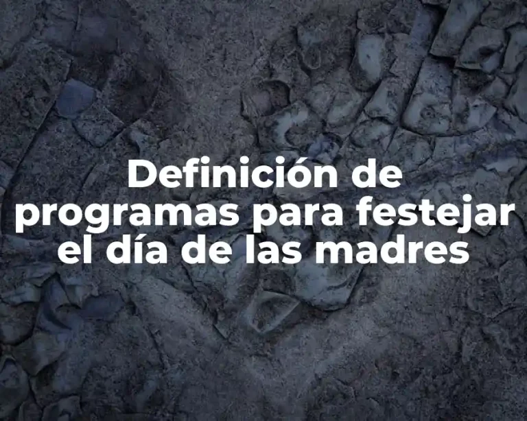 Definición de programas para festejar el día de las madres