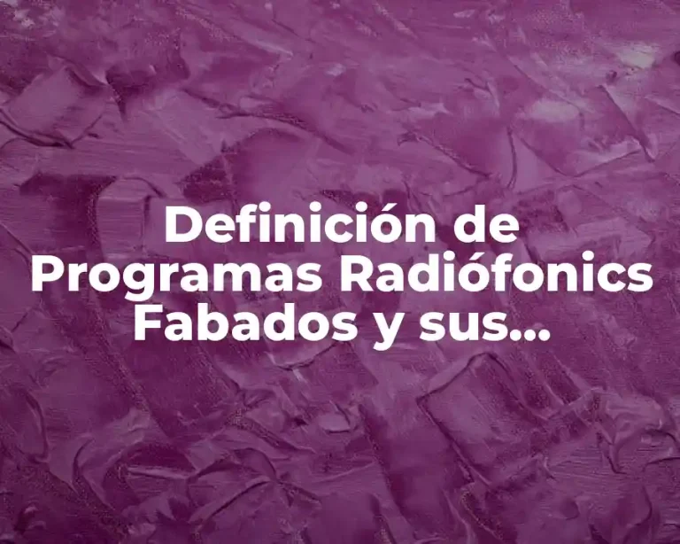 Definición de Programas Radiófonics Fabados y sus Características