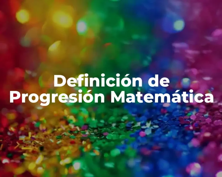 Definición de Progresión Matemática