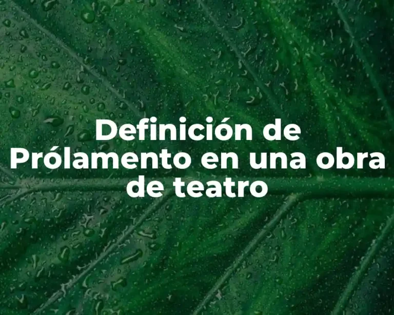 Definición de Prólamento en una obra de teatro