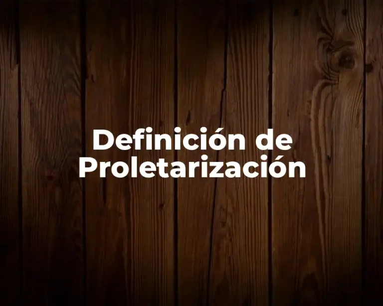 Definición de Proletarización