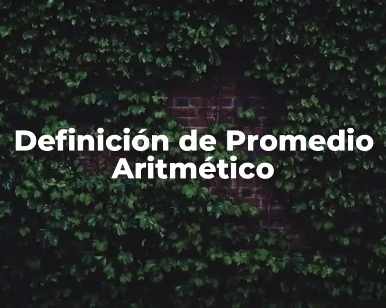 Definición de Promedio Aritmético