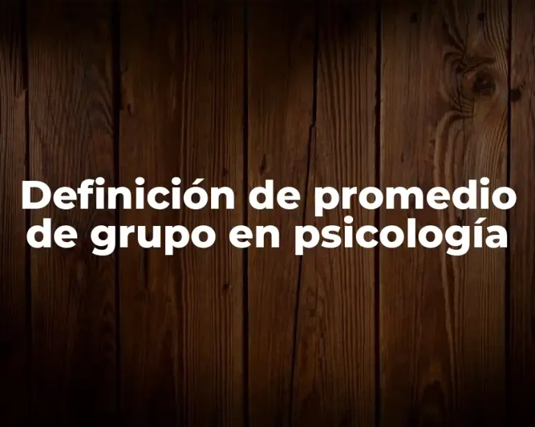 Definición de promedio de grupo en psicología