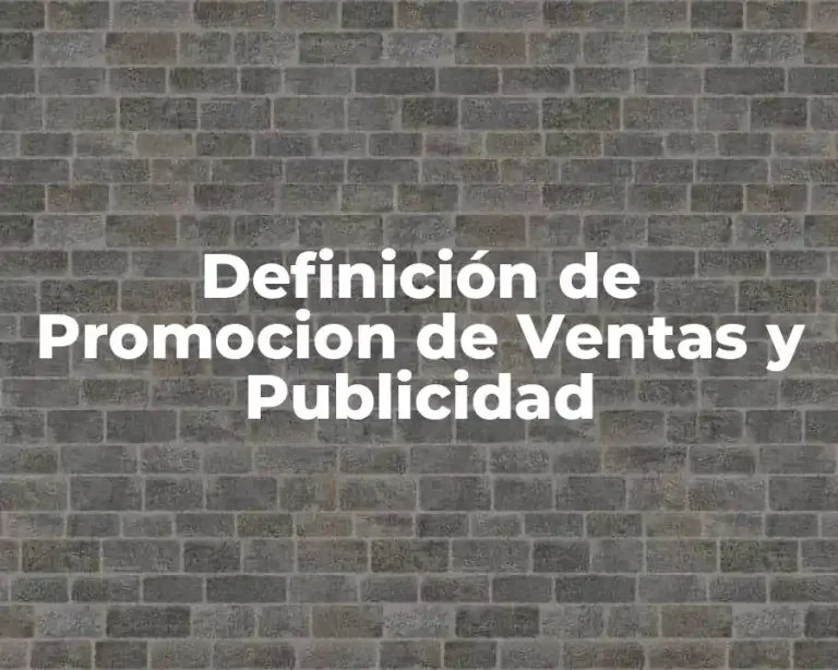 Definición de Promocion de Ventas y Publicidad