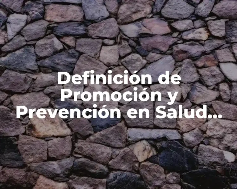 Definición de Promoción y Prevención en Salud Oral