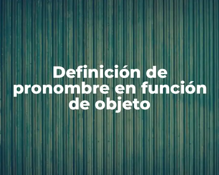 Definición de pronombre en función de objeto