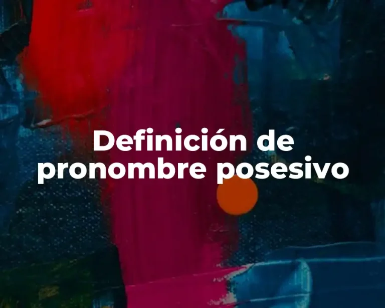 Definición de pronombre posesivo