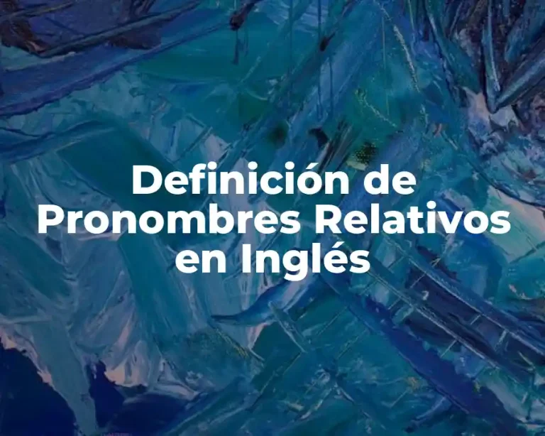 Definición de Pronombres Relativos en Inglés