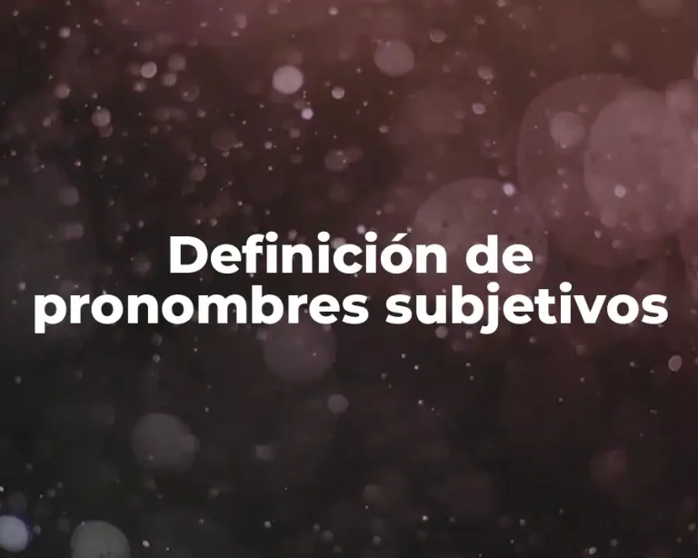 Definición de pronombres subjetivos