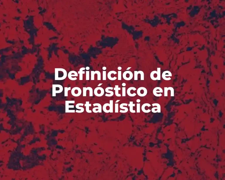 Definición de Pronóstico en Estadística