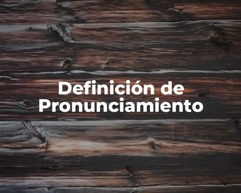Definición de Pronunciamiento