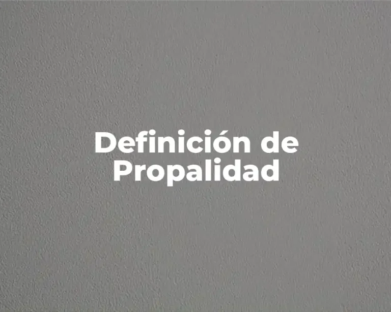 Definición de Propalidad