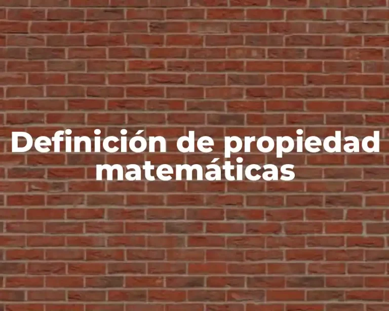 Definición de propiedad matemáticas