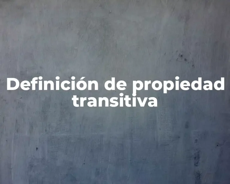 Definición de propiedad transitiva