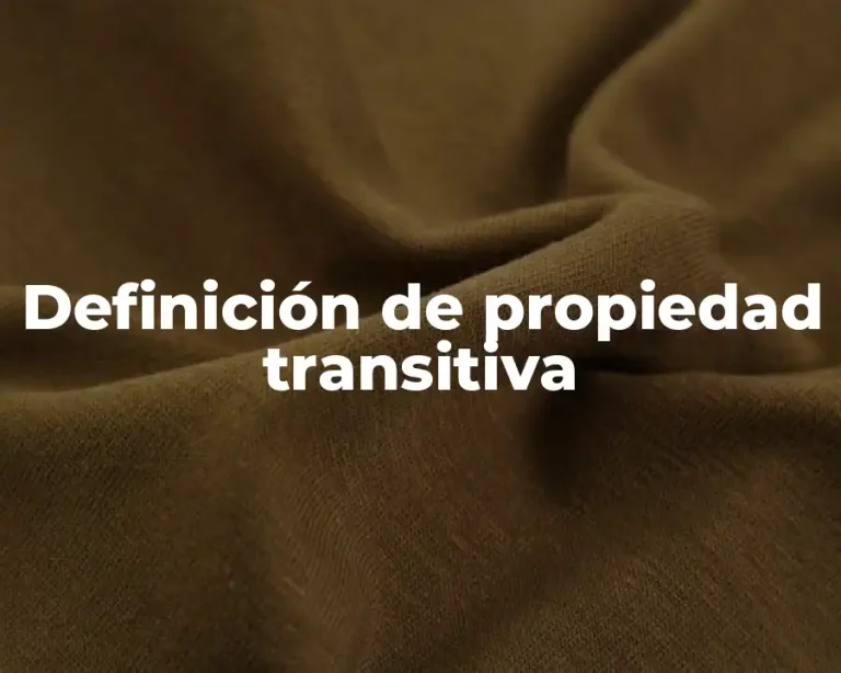 Definición de propiedad transitiva