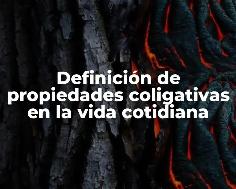 Definición de propiedades coligativas en la vida cotidiana