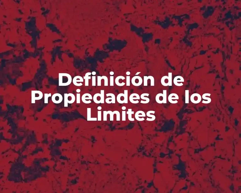 Definición de Propiedades de los Limites