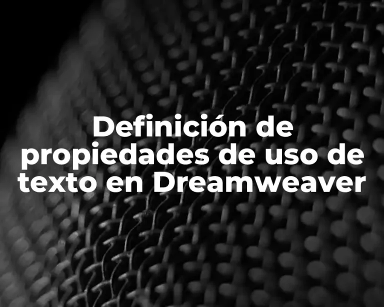 Definición de propiedades de uso de texto en Dreamweaver